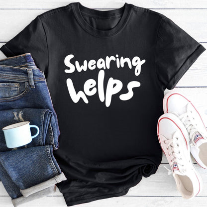 Swearing Helps | T-shirt