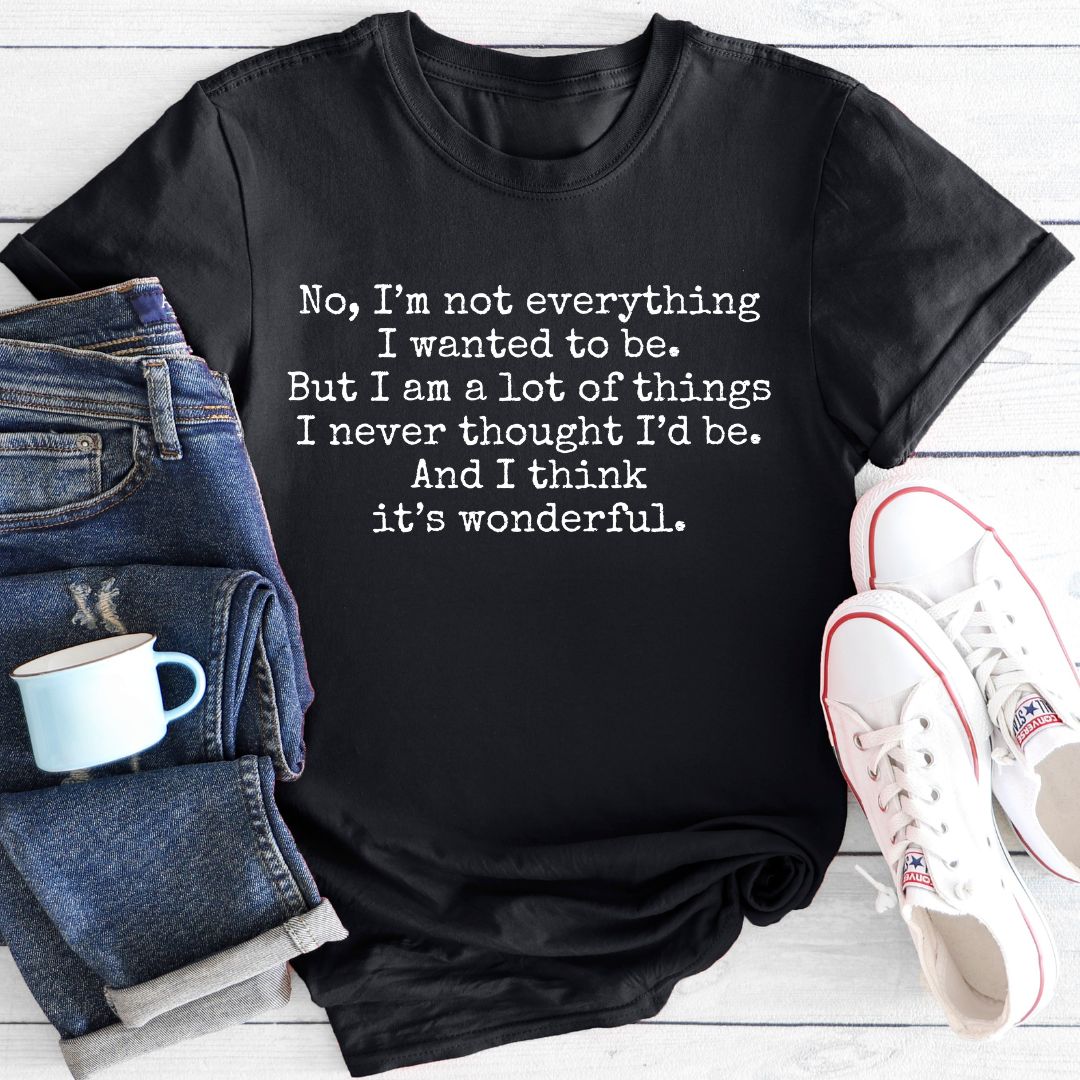I'm not everything | T-Shirt