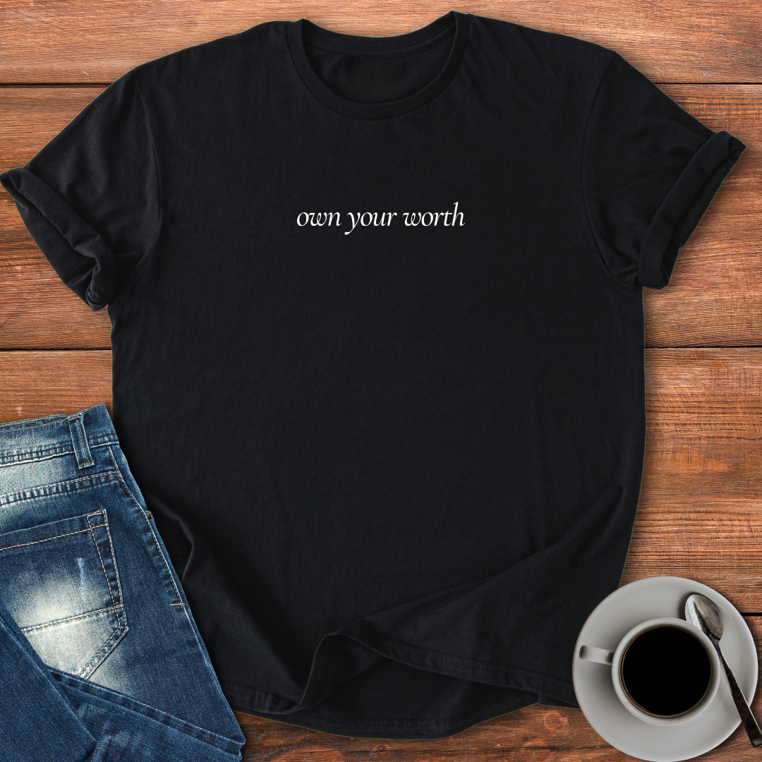 Own Your Worth | T-shirt for Moms