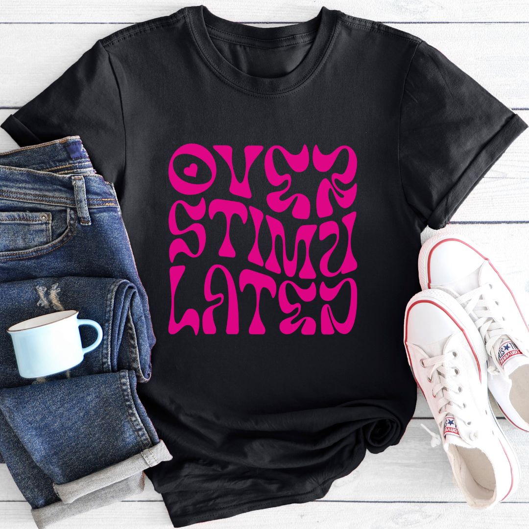 Overstimulated | T-shirt