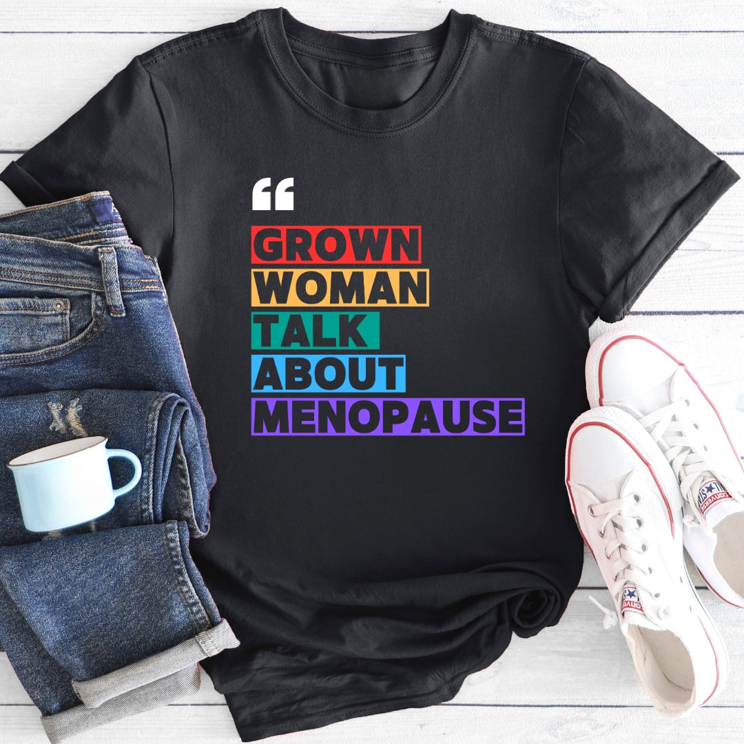 Grown Woman | Menopause T-Shirt