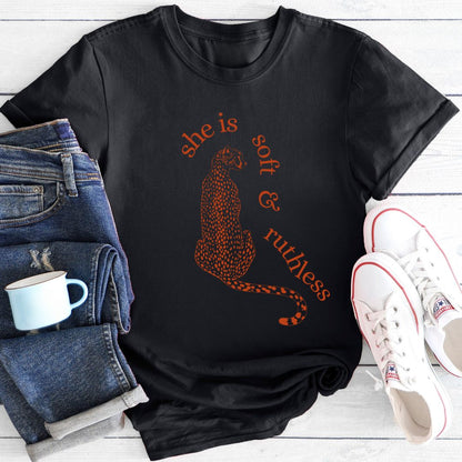 She is soft & ruthless | T-Shirt