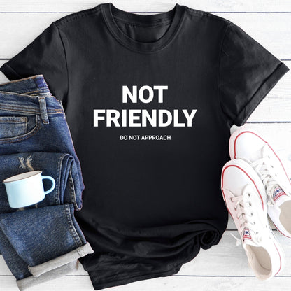 Not Friendly | T-Shirt