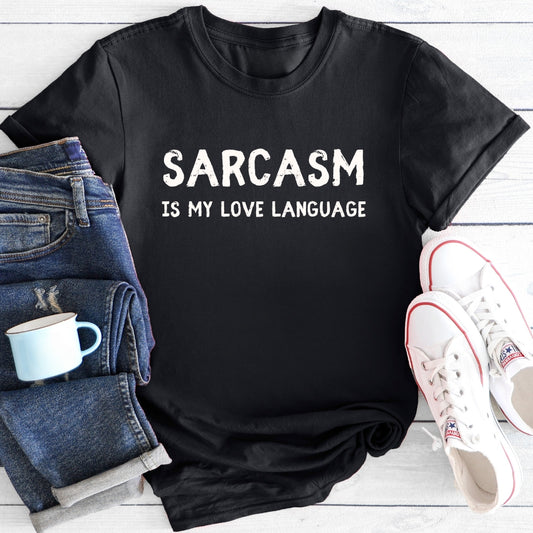 Sarcasm Is My Love Language | Funny Menopause T-Shirt