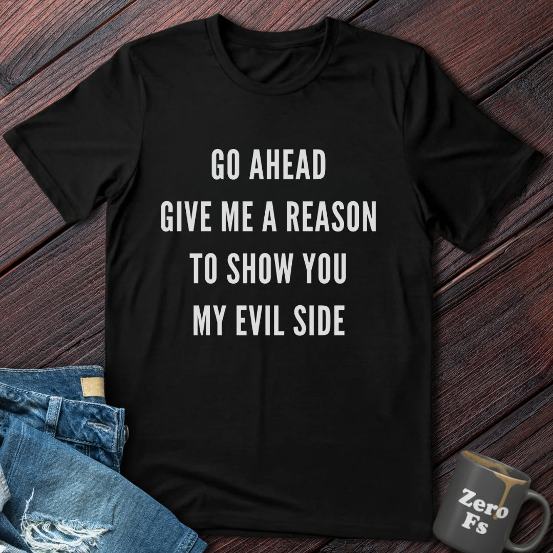 Give me a reason | T-Shirt