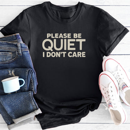 Please Be Quiet | T-Shirt