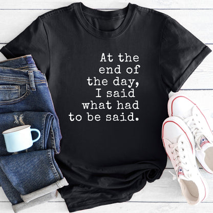 At the end of the day | T-Shirt