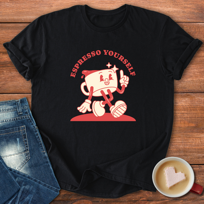 Espresso Yourself | T-shirt