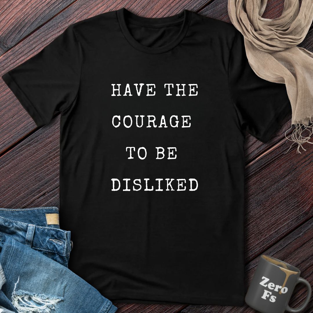 Courage to be disliked | T-Shirt