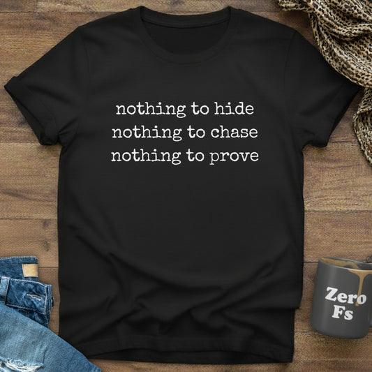 Nothing To Prove | T-Shirt