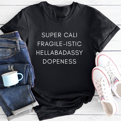 SUPERCALIFRAGILEISTIC | T-Shirt