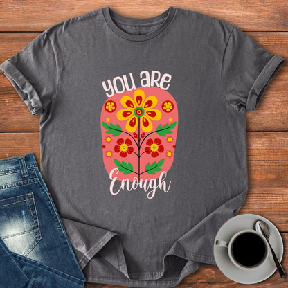 You are Enough | T-shirt for Moms