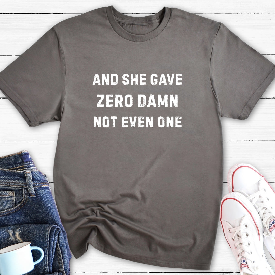 She Gave Zero Damn | T-Shirt