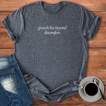 Growth Lies Beyond Discomfort | T-shirt for Moms