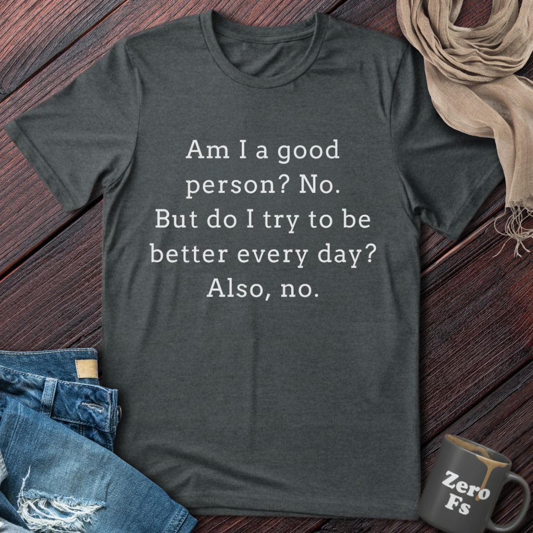 Good Person | T-Shirt