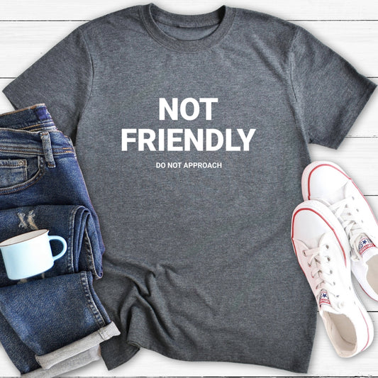 Not Friendly | T-Shirt