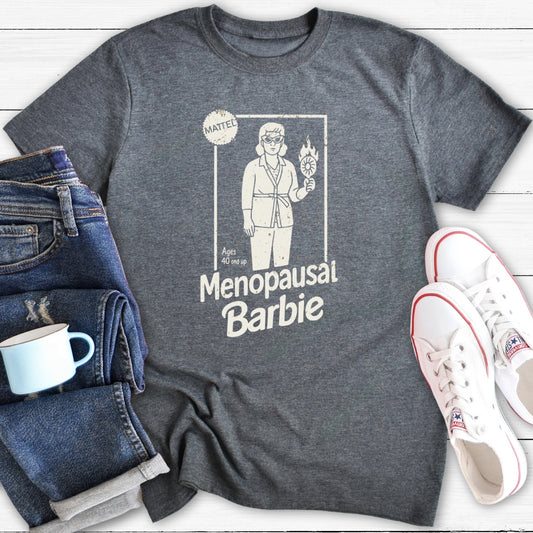 Menopausal Barbie | Funny Menopause T-Shirt