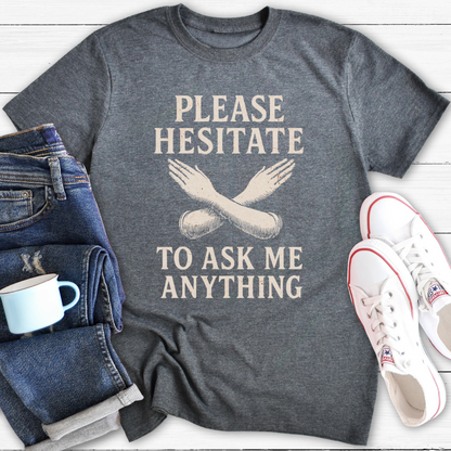 Ask me anything |T-Shirt
