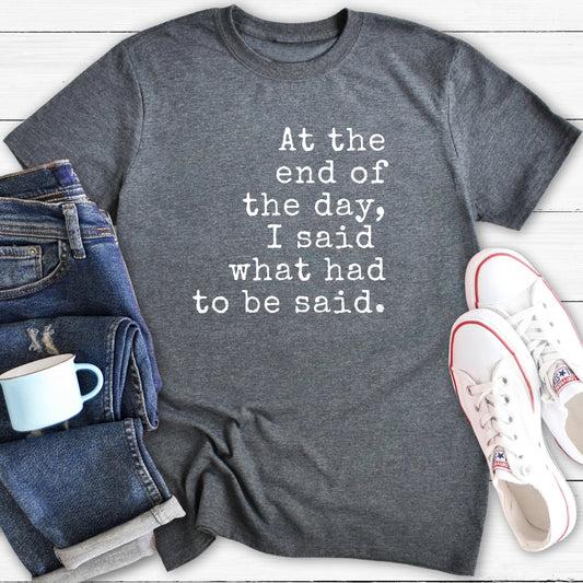 At the end of the day | T-Shirt