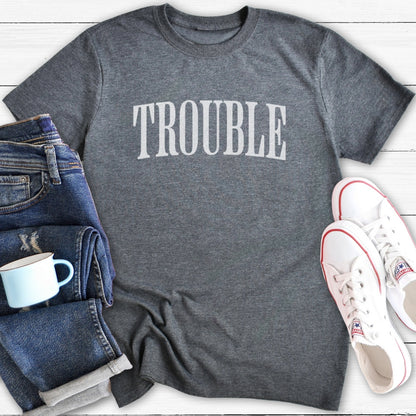 Trouble | T-Shirt