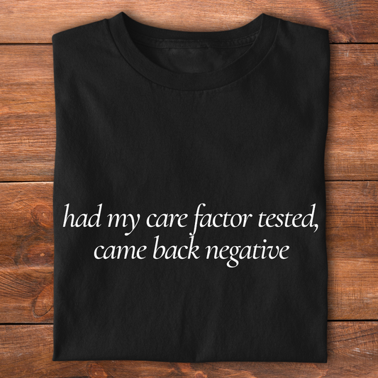 Negative Care Factor | T-shirt for Moms