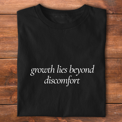 Growth Lies Beyond Discomfort | T-shirt for Moms