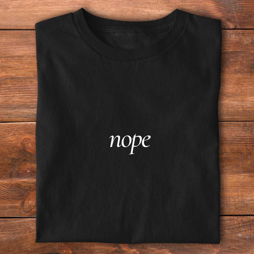 Nope | T-shirt for Moms