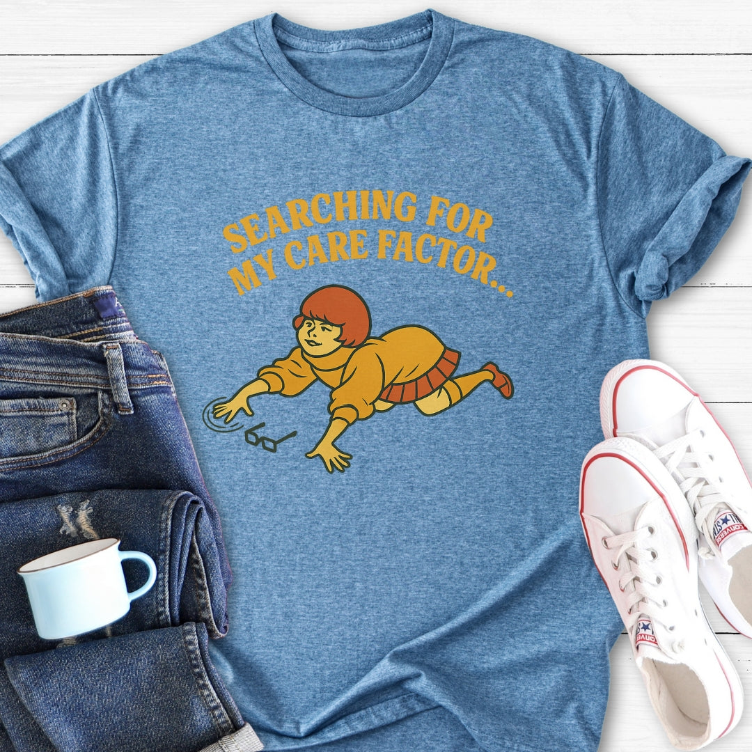 Searching for my care factor | Funny T-Shirt