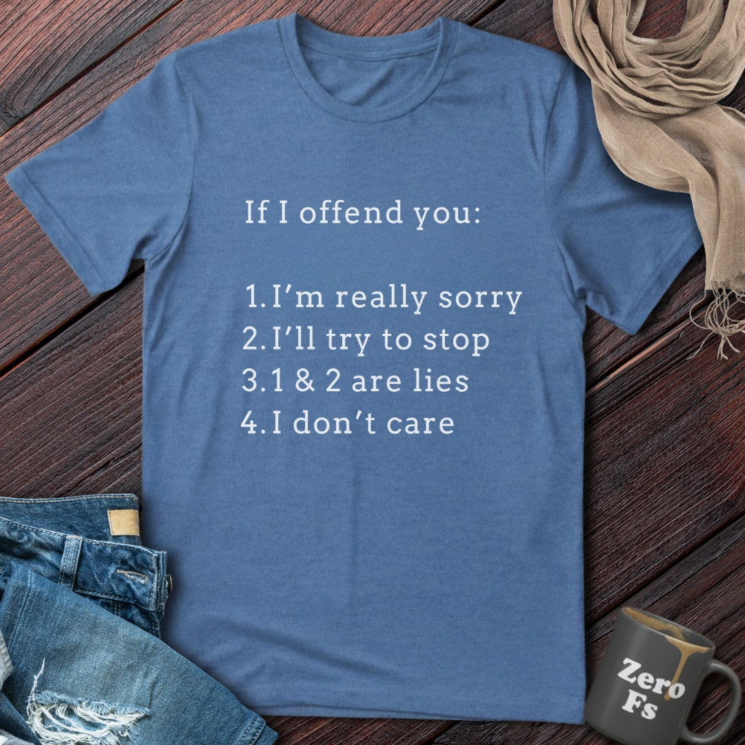 If I offend you | T-Shirt