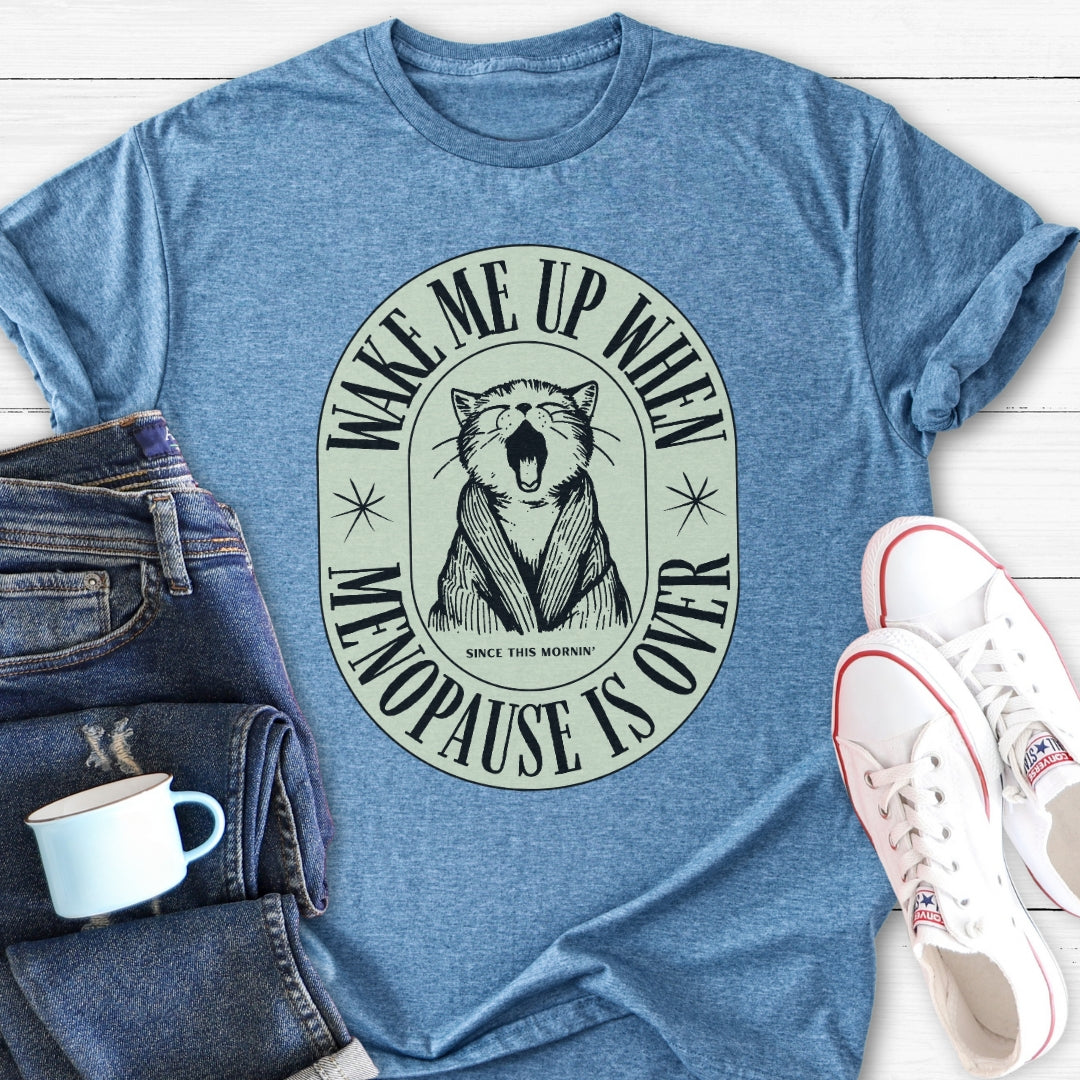 Wake Me Up | Menopause T-Shirt