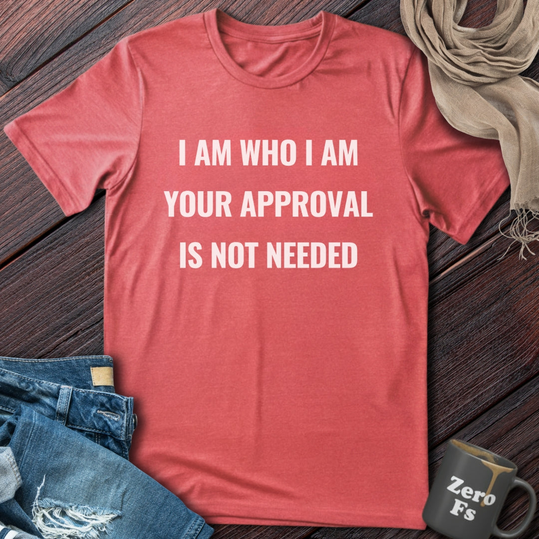 I am who I am | T-Shirt