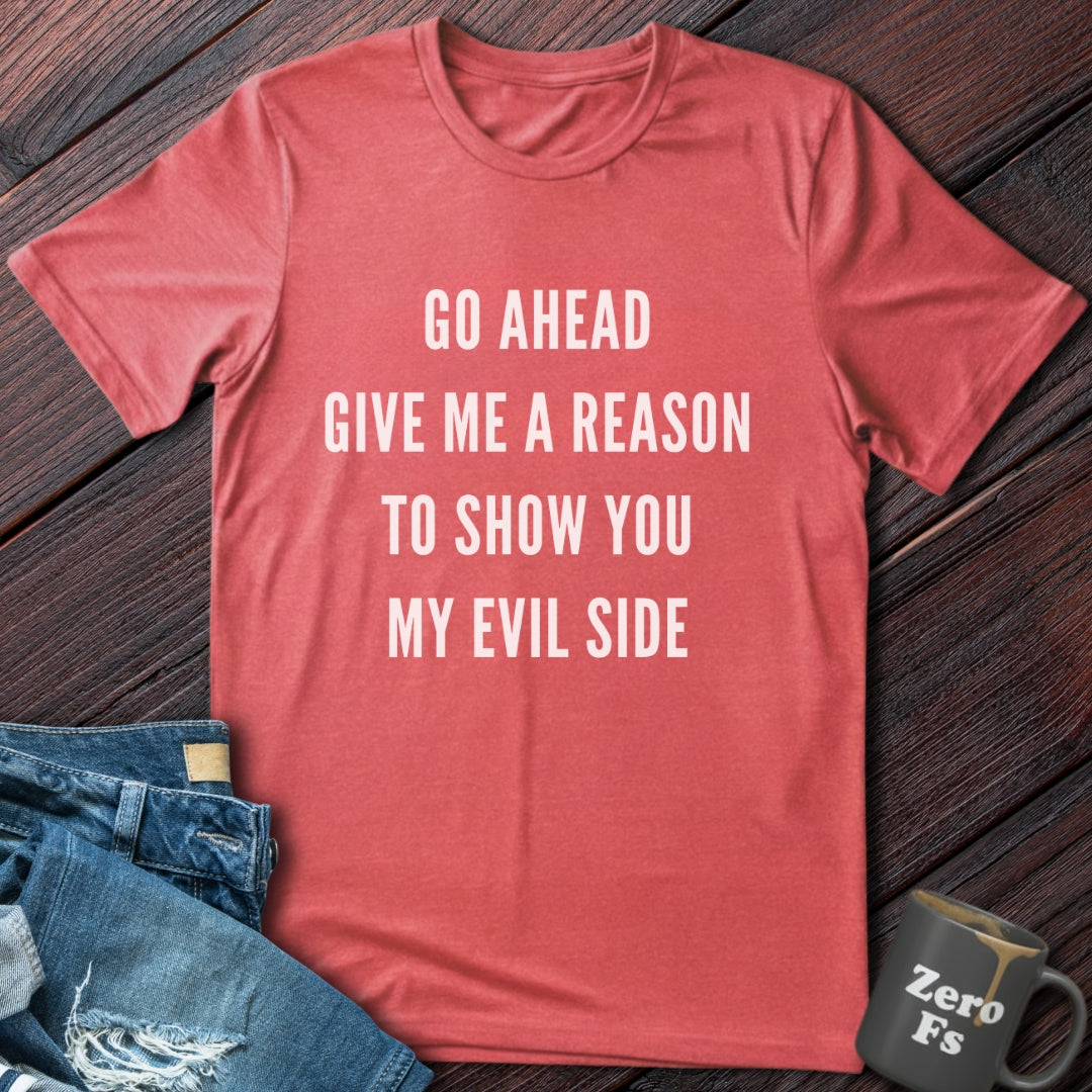 Give me a reason | T-Shirt