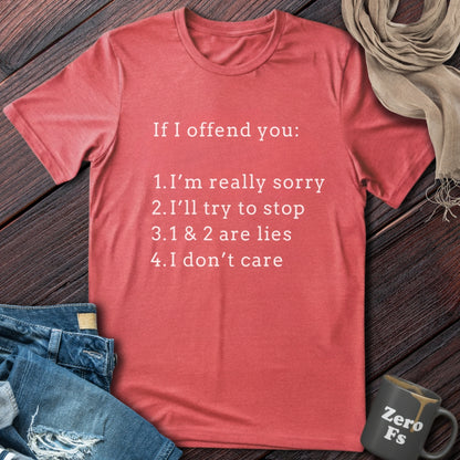 If I offend you | T-Shirt