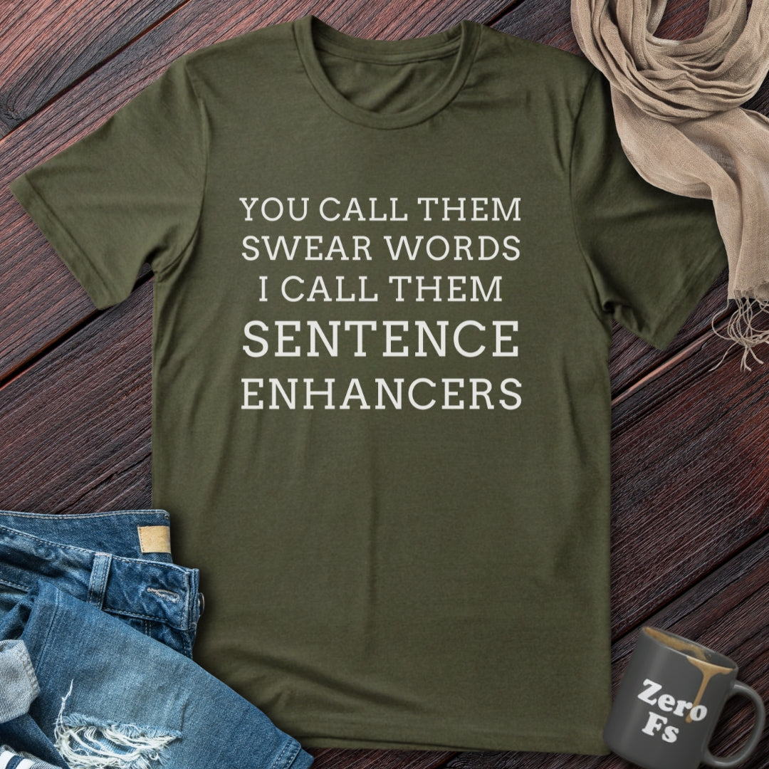 Sentence Enhancers | T-Shirt