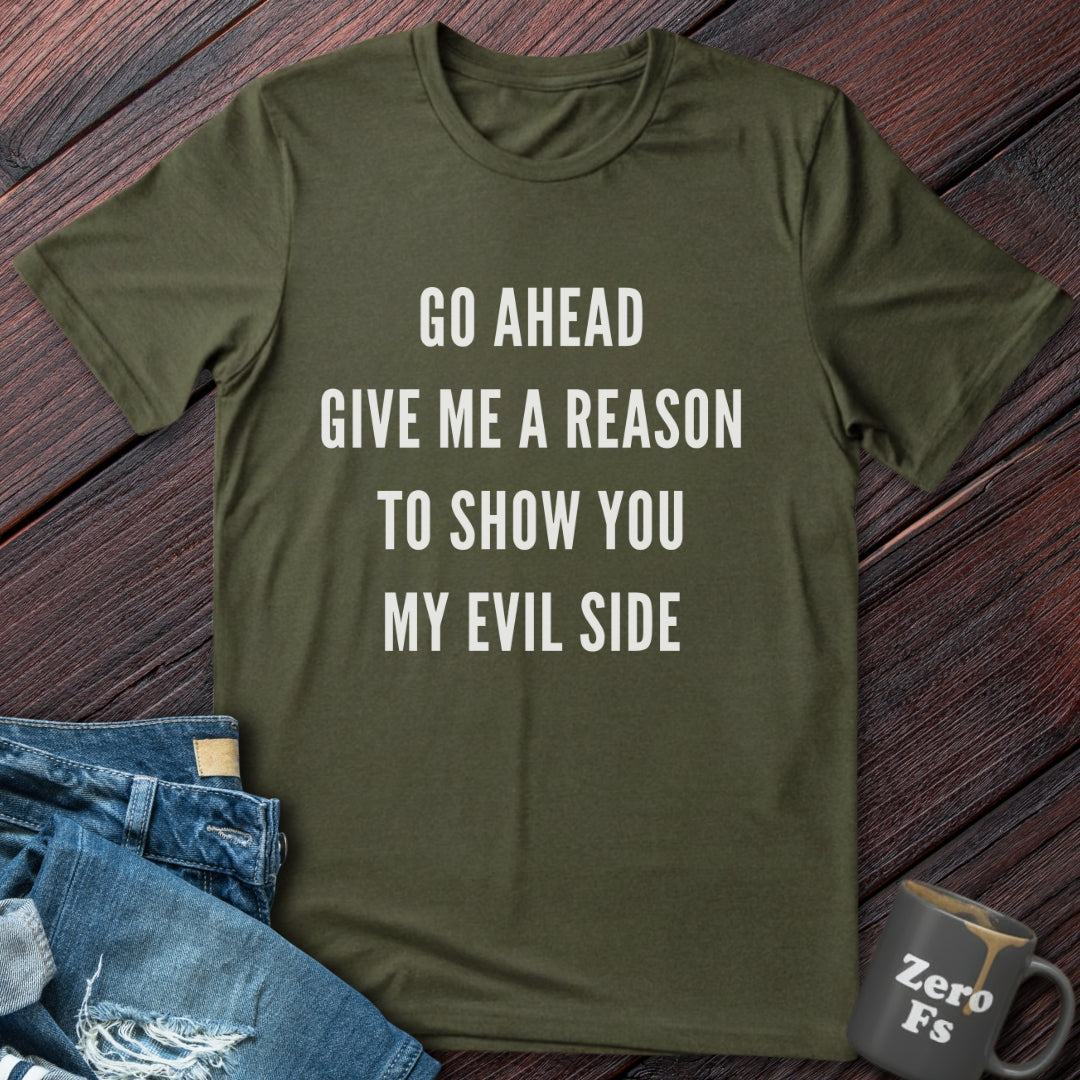 Give me a reason | T-Shirt