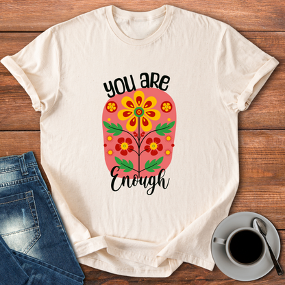 You are Enough | T-shirt for Moms