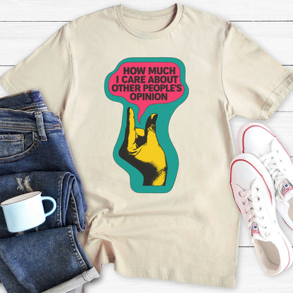 How Much I Care | Funny T-Shirt