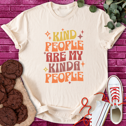 Kind People Are My Kinda People | T-shirt for Kindness