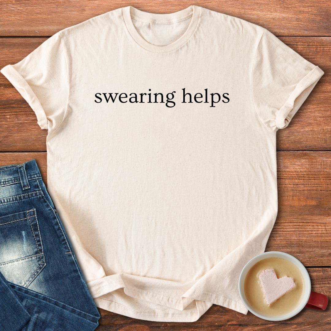 Swearing Helps | T-shirt