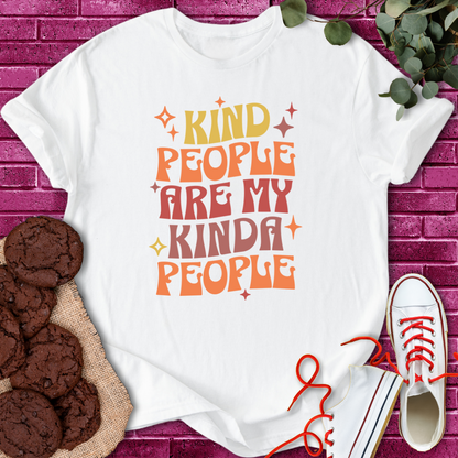 Kind People Are My Kinda People | T-shirt for Kindness