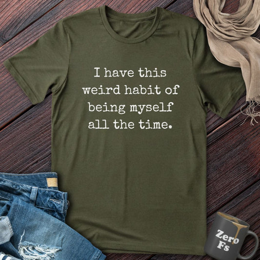 Weird Habit | T-Shirt