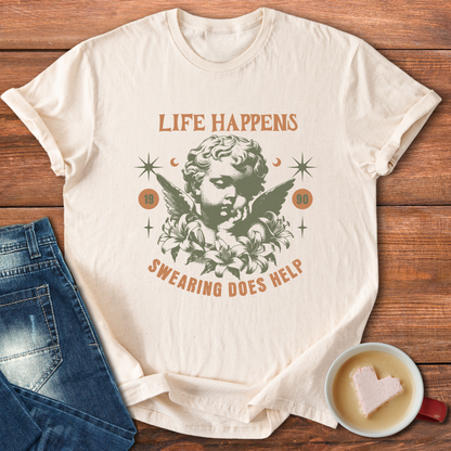 Life Happens Swearing Does Help | T-shirt for Laughs