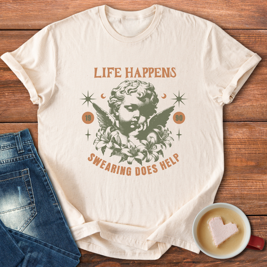 Life Happens Swearing Does Help | T-shirt for Laughs