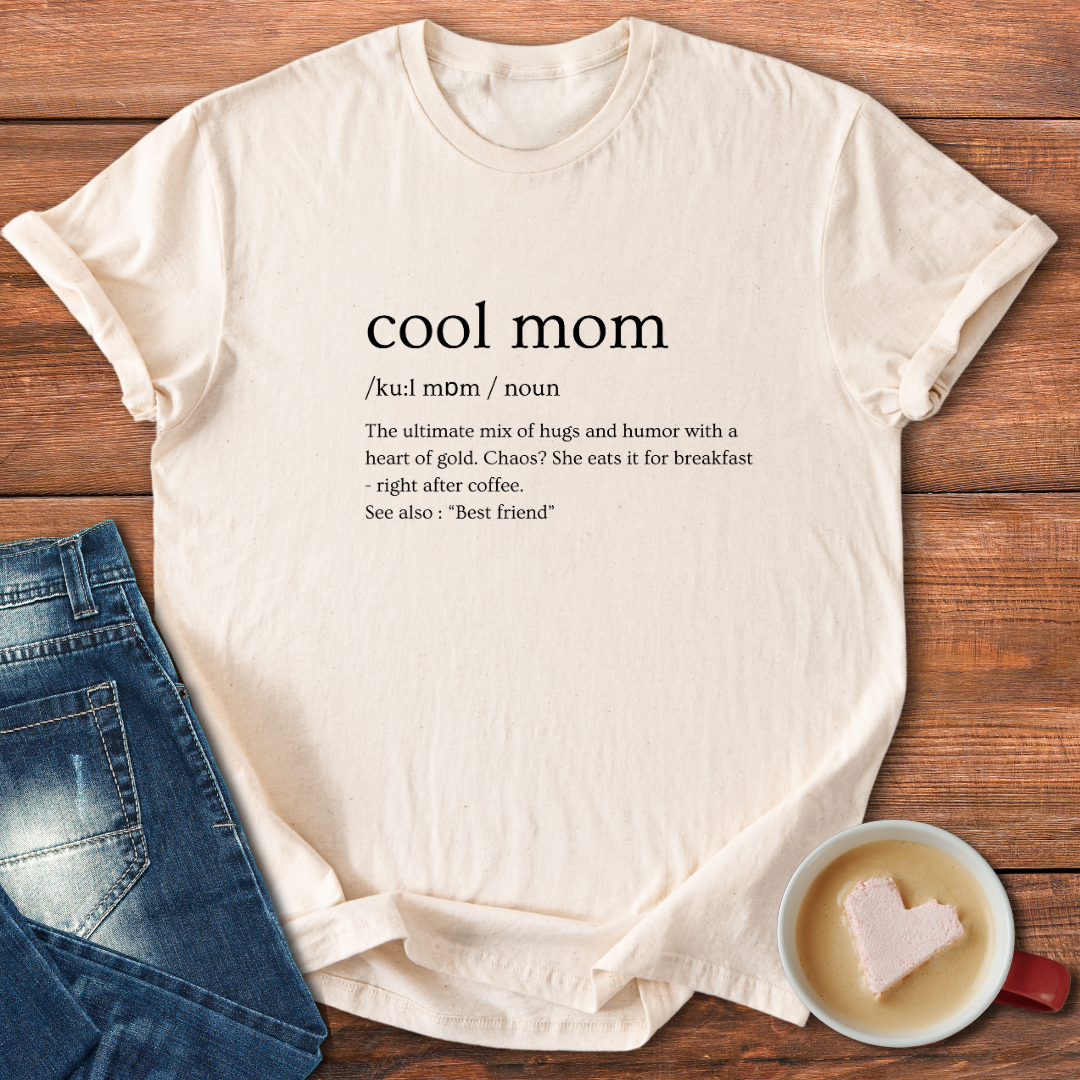 Cool Mom Defined | T-shirt for moms