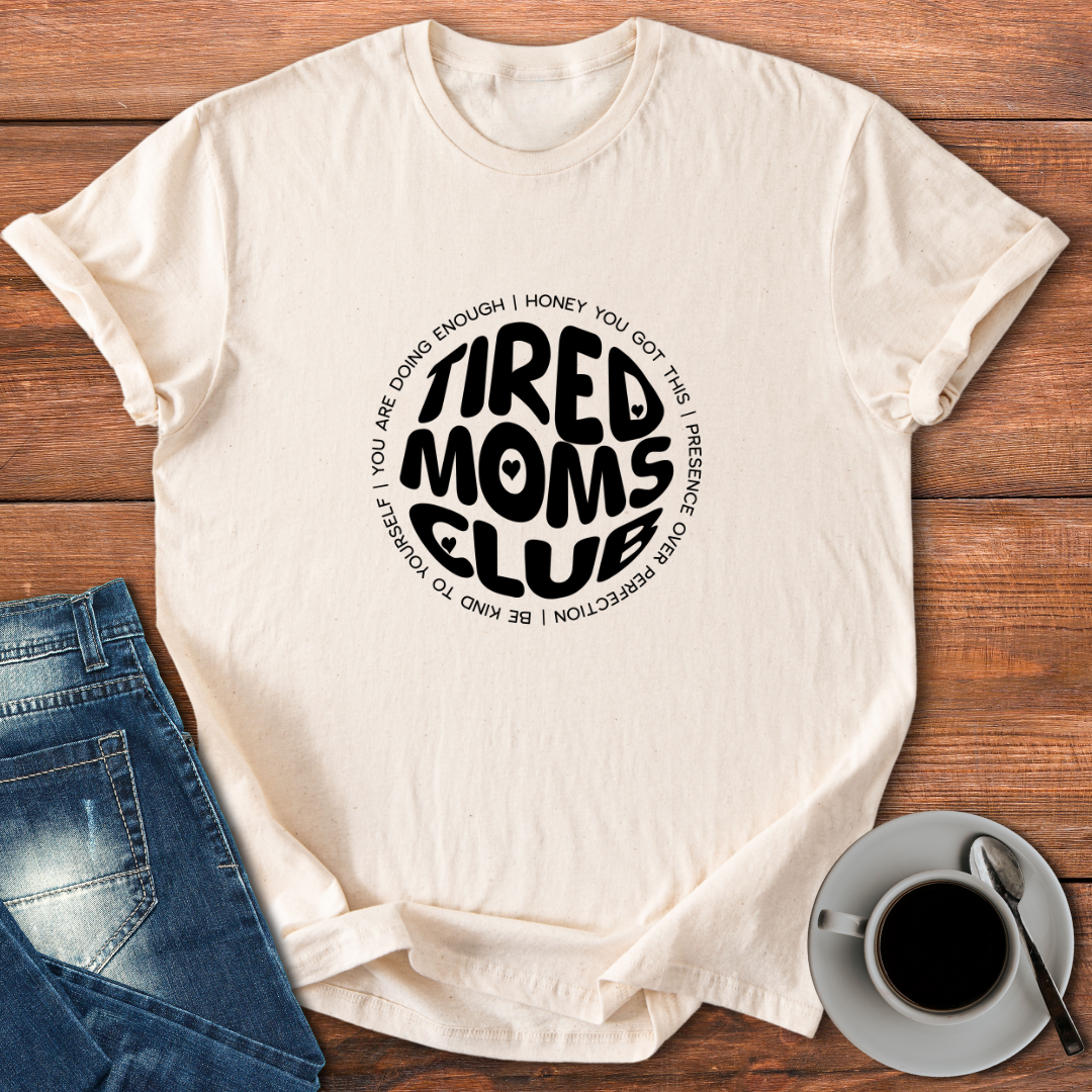 Tired Moms Club | T-shirt for Moms