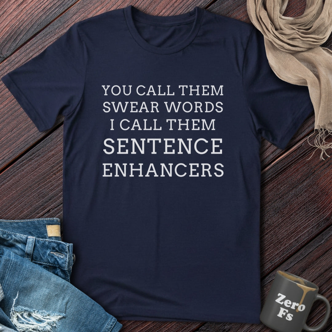 Sentence Enhancers | T-Shirt