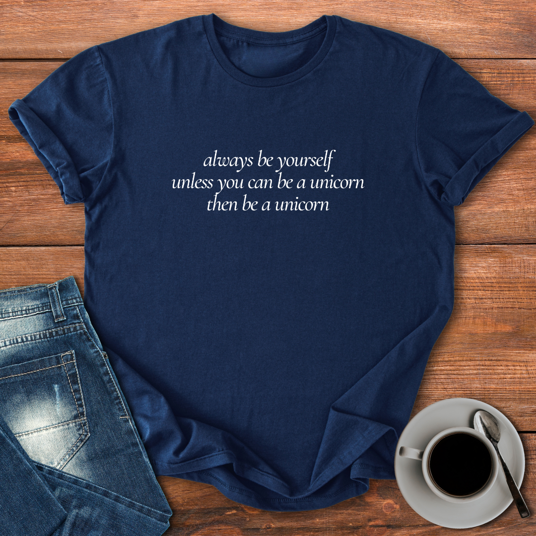 Be a Unicorn | T-shirt for Moms