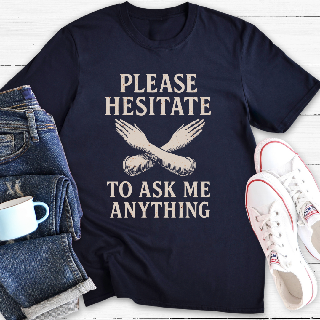 Ask me anything |T-Shirt