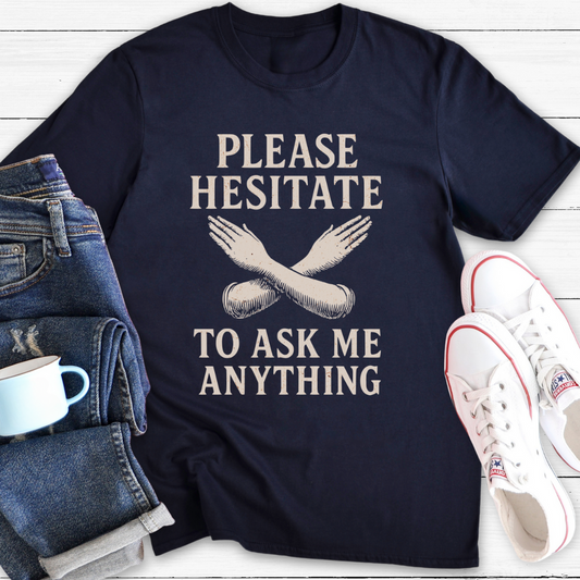 Ask me anything |T-Shirt