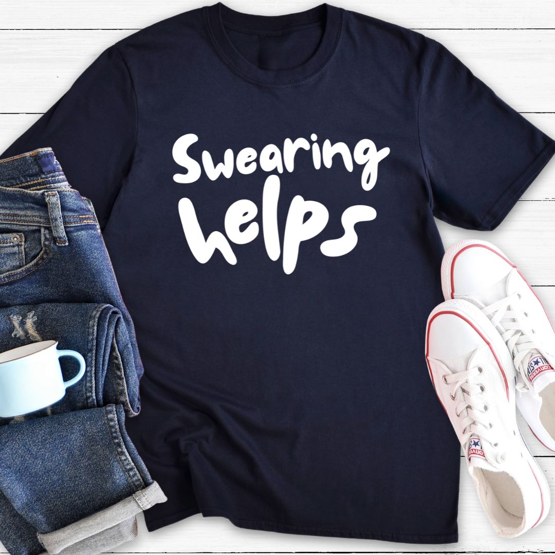 Swearing Helps | T-shirt